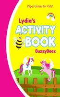 Lydia's Activity Book: Unicorn 100 + Fun Activities - Ready to Play Paper Games + Blank Storybook & Sketchbook Pages for Kids - Hangman, Tic Tac Toe, Four in a Row, Sea Ba