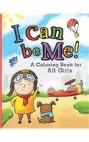 I Can Be Me!