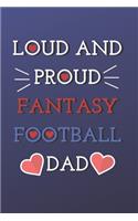 Fantasy Football Loud And Proud Fantasy Football Dad Draft Notebook For Dads and Husbands Journal 6 x 9, 100 Page Blank Lined Paperback