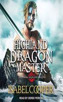 Highland Dragon Master: (3 Dawn of the Highland Dragon Series Lib/E)