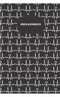 Mein Weinbuch: Wein Journal und Notizbuch für die Weinverkostung - Verkostungsnotizen für die Weinverkostung zu Hause., 6x9, 110 Seiten.