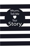mum, tell me your story