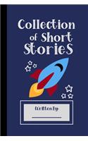 Collection of Short Stories, Written By ..