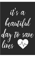 It's A Beautiful Day To Save Lives