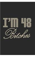 I'm 48 Bitches Notebook Birthday Celebration Gift Lets Party Bitches 48 Birth Anniversary