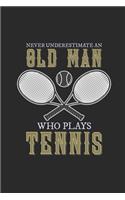 Never Underestimate An Old Man Who Plays Tennis