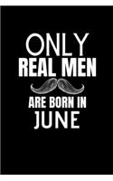Only Real Men Are Born In June