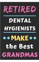 Retired Dental Hygienists Make The Best Grandmas