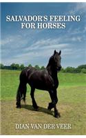 Salvador's Feeling for Horses
