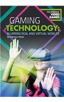 Gaming Technology: Blurring Real and Virtual Worlds