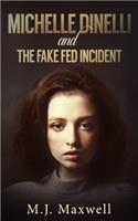 Michelle Dinelli and the Fake Fed Incident