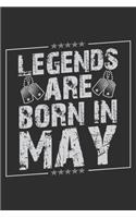 Legends Are Born In May: Personal Planner 24 month 100 page 6 x 9 Dated Calendar Notebook For 2020-2021 Academic Year. Funny Birthday gift idea for him.