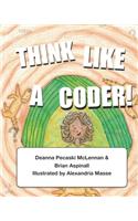 Think Like a Coder!