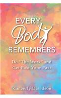 Every Body Remembers