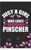 Just A Girl Who Loves Doberman Pinscher