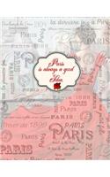 Paris Is Always A Good Idea: 2020 Planner with monthly weekly calendars and budgets