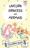 Unicorn, Princess and Mermaid Coloring Book - For Kids Ages 4-8, Amazing and Cute Coloring Pages for Girls and Boys