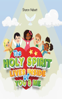 Holy Spirit Lives Inside of You & Me