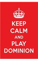 Keep Calm and Play Dominion: A Designer Dominion Journal