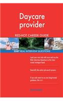 Daycare provider RED-HOT Career Guide; 2587 REAL Interview Questions