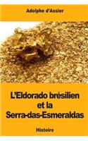 L'Eldorado brésilien et la Serra-das-Esmeraldas