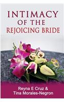 Intimacy Of The Rejoicing Bride