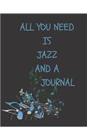 All You Need Is Jazz and a Journal