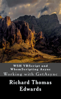 WSH VBScript and WbemScripting Async: Working with GetAsync