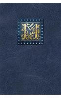 Daily Journal: Monogram Initial M on Blue Leather Look Background - Old English Gold Gilded Look Letter for Men or Women. 6 X 9 Planner, Notebook, Diary 150 Pages 