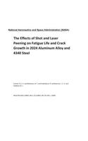 The Effects of Shot and Laser Peening on Fatigue Life and Crack Growth in 2024 Aluminum Alloy and 4340 Steel