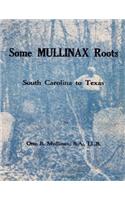 Some Mullinax Roots