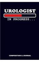 Urologist in Progress: Composition Notebook, Funny Birthday Journal for Urology Doctors to Write on
