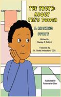 Truth About Tee's Tooth