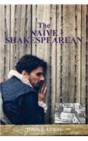 The Naïve Shakespearean