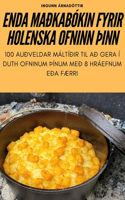 Enda Maðkabókin Fyrir Holenska Ofninn þInn