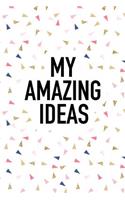 My Amazing Ideas
