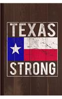 Texas Strong Journal Notebook: Blank Lined Ruled for Writing 6x9 110 Pages