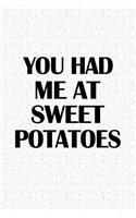 You Had Me at Sweet Potatoes