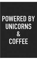 Powered by Unicorns and Coffee: A 6x9 Inch Matte Softcover Journal Notebook with 120 Blank Lined Pages and a Funny Caffeine Loving Cover Slogan