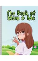 Book of Mom and Me: The Ongoing Story