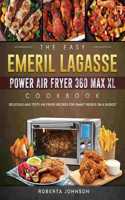Easy Emeril Lagasse Power Air Fryer 360 Max XL Cookbook