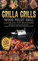 Grilla Grills Wood Pellet Grill Cookbook For Beginners