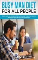 Busy Man Diet for All People