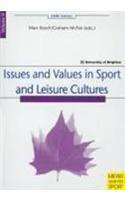 Issues and Values in Sport and Leisure Cultures