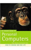 The Rough Guide to Personal Computers: (Miniguides S.)