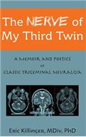 Nerve of My Third Twin