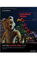 Learning Autodesk Maya 2010: Foundation [With CDROM]