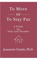 To Move Or To Stay Put