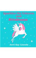 Sparkles the Unicorn and Kindness