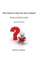 Book and Study Guide - Who Told You That You Were Naked?